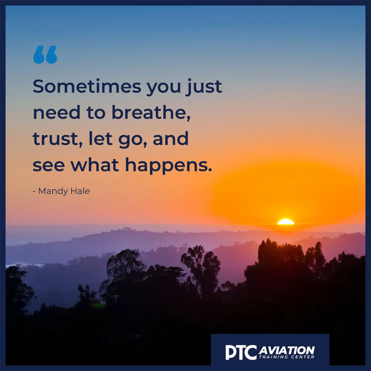 Ptc Aviation Training Center Quote Sometimes You Just Need To Breathe
